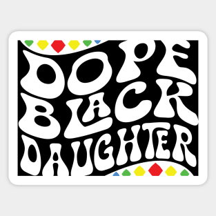 Dope Black Daughter Shirt Sticker